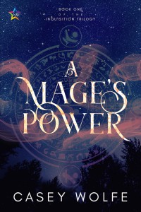 A Mages Power by Casey Wolfe