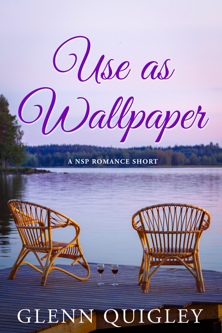 Use as Wallpaper by Glenn Quigley, A NSP Romance short story, mmromance
